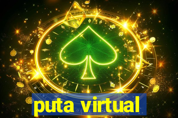 puta virtual