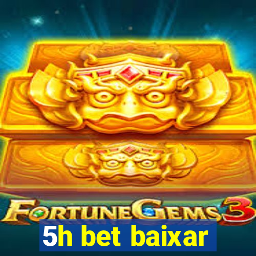 5h bet baixar