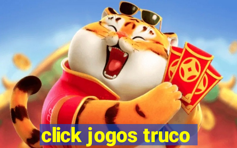 click jogos truco