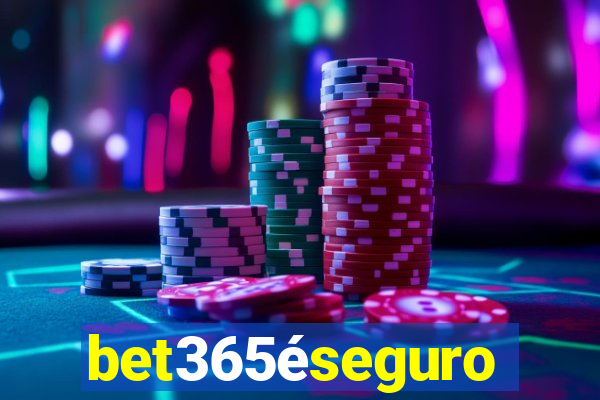 bet365éseguro