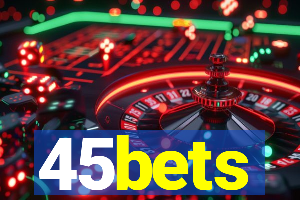 45bets