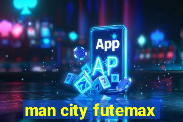 man city futemax