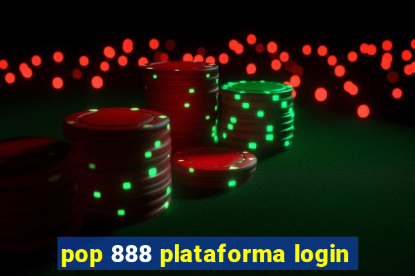 pop 888 plataforma login