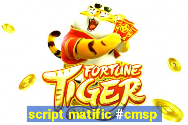 script matific #cmsp