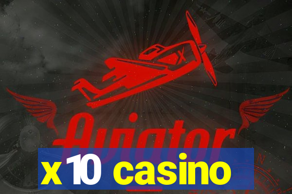 x10 casino