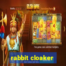 rabbit cloaker