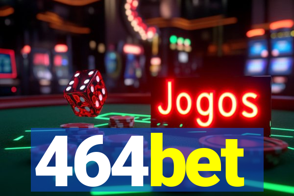 464bet