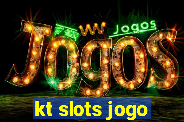 kt slots jogo