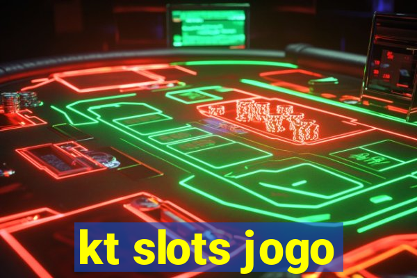 kt slots jogo