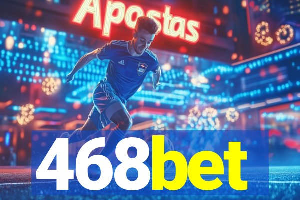 468bet