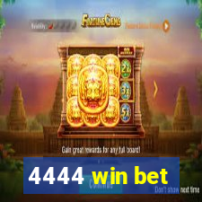 4444 win bet