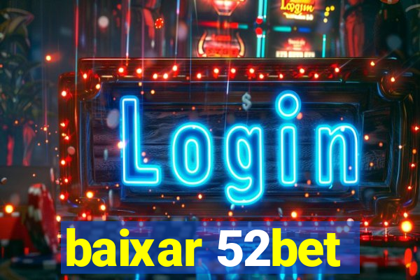 baixar 52bet