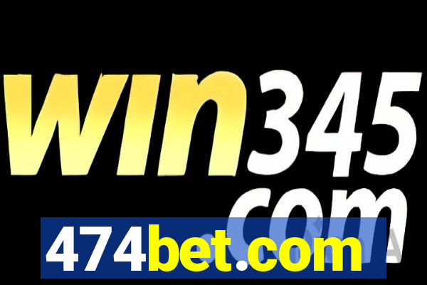 474bet.com