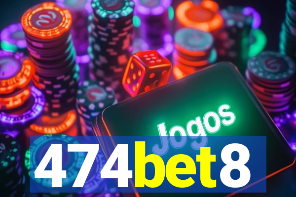 474bet8