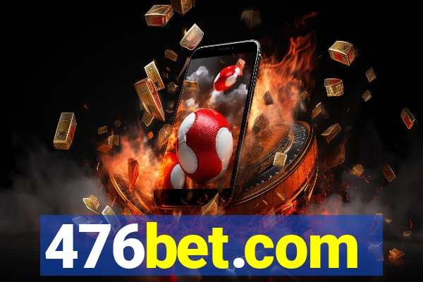 476bet.com