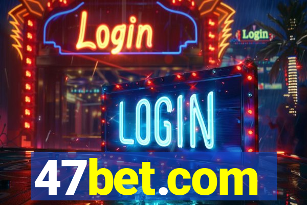 47bet.com