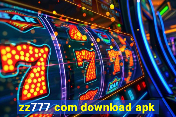 zz777 com download apk