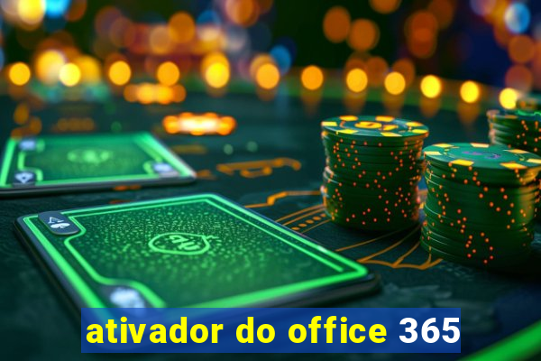 ativador do office 365