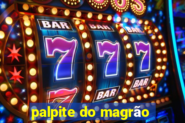 palpite do magrão