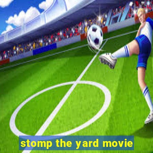 stomp the yard movie