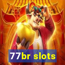 77br slots