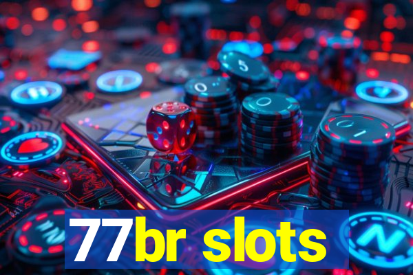 77br slots