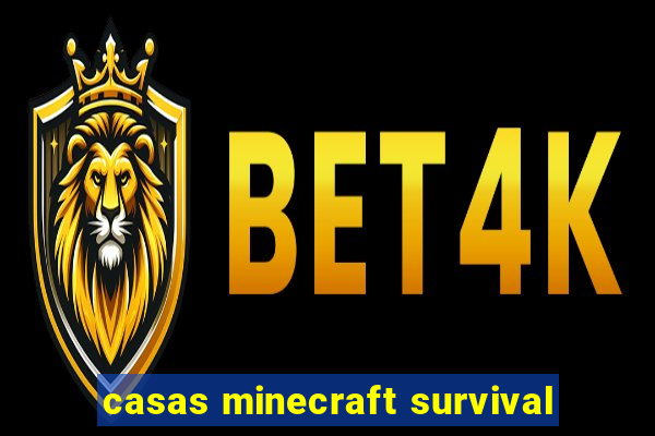 casas minecraft survival