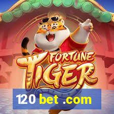 120 bet .com