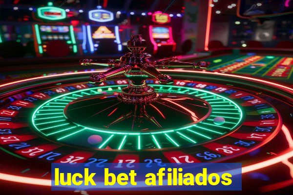 luck bet afiliados