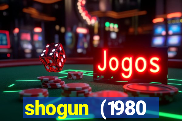 shogun (1980 dublado download)