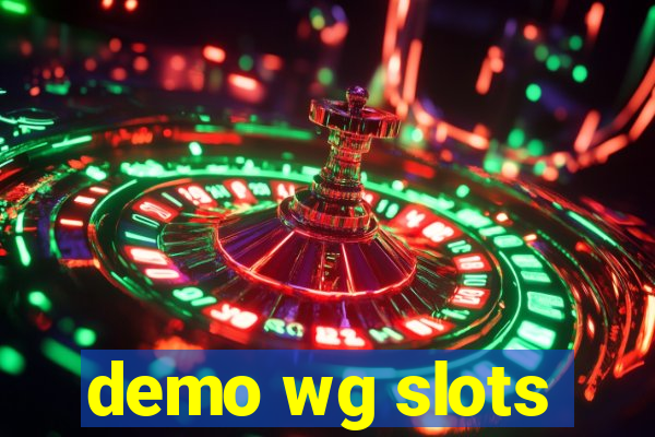 demo wg slots