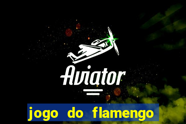 jogo do flamengo rede canais