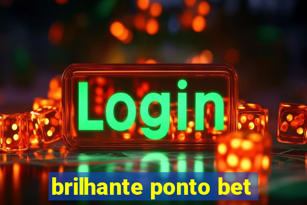 brilhante ponto bet