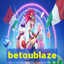 betoublaze