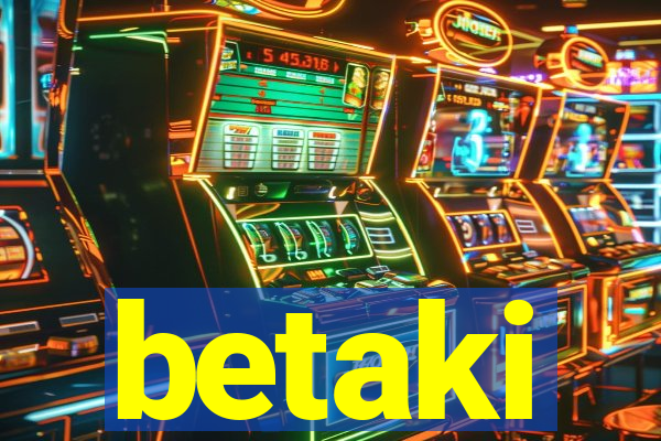 betaki