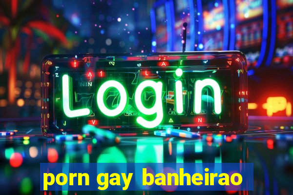 porn gay banheirao