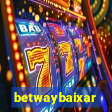 betwaybaixar