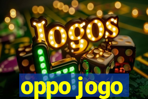 oppo jogo