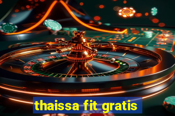 thaissa fit gratis