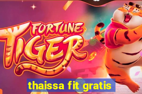 thaissa fit gratis