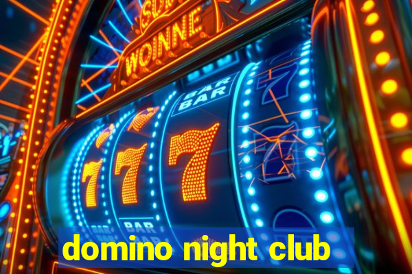 domino night club