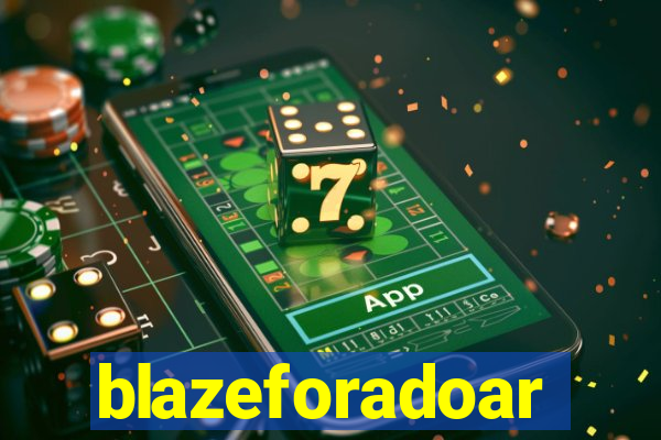 blazeforadoar