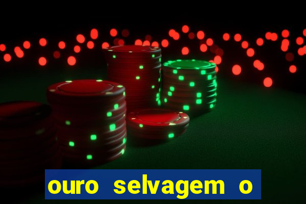 ouro selvagem o que aconteceu na vida real