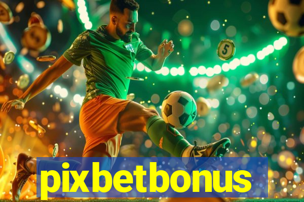 pixbetbonus