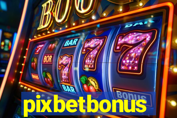 pixbetbonus