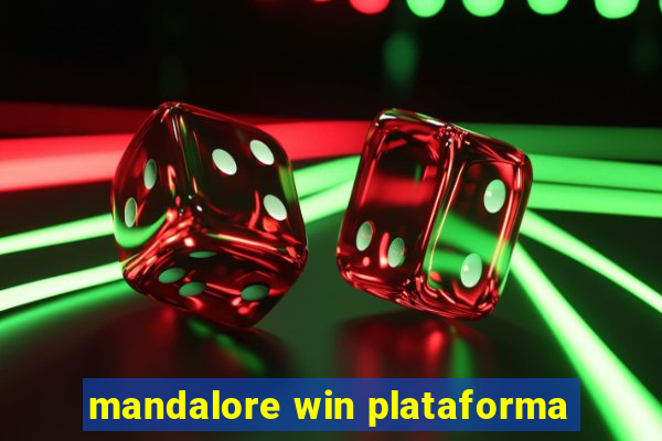 mandalore win plataforma