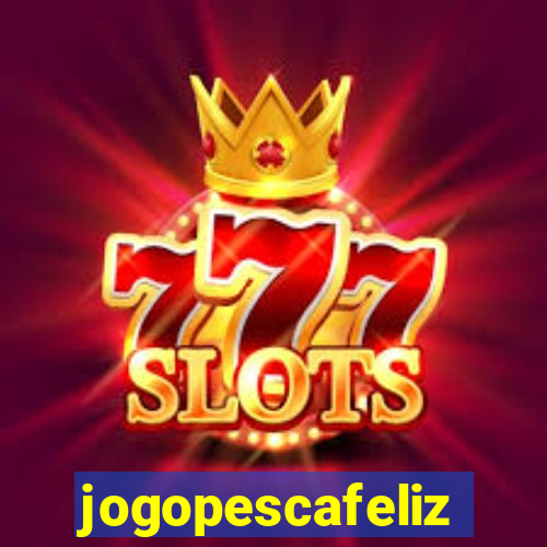 jogopescafeliz