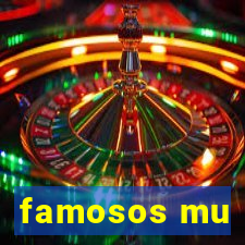 famosos mu