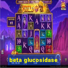 beta glucosidase