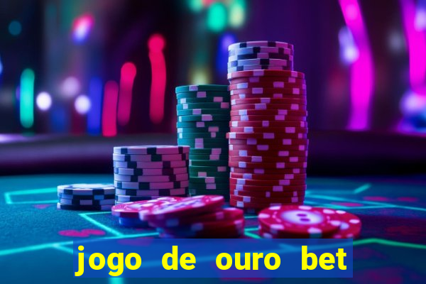 jogo de ouro bet código promocional